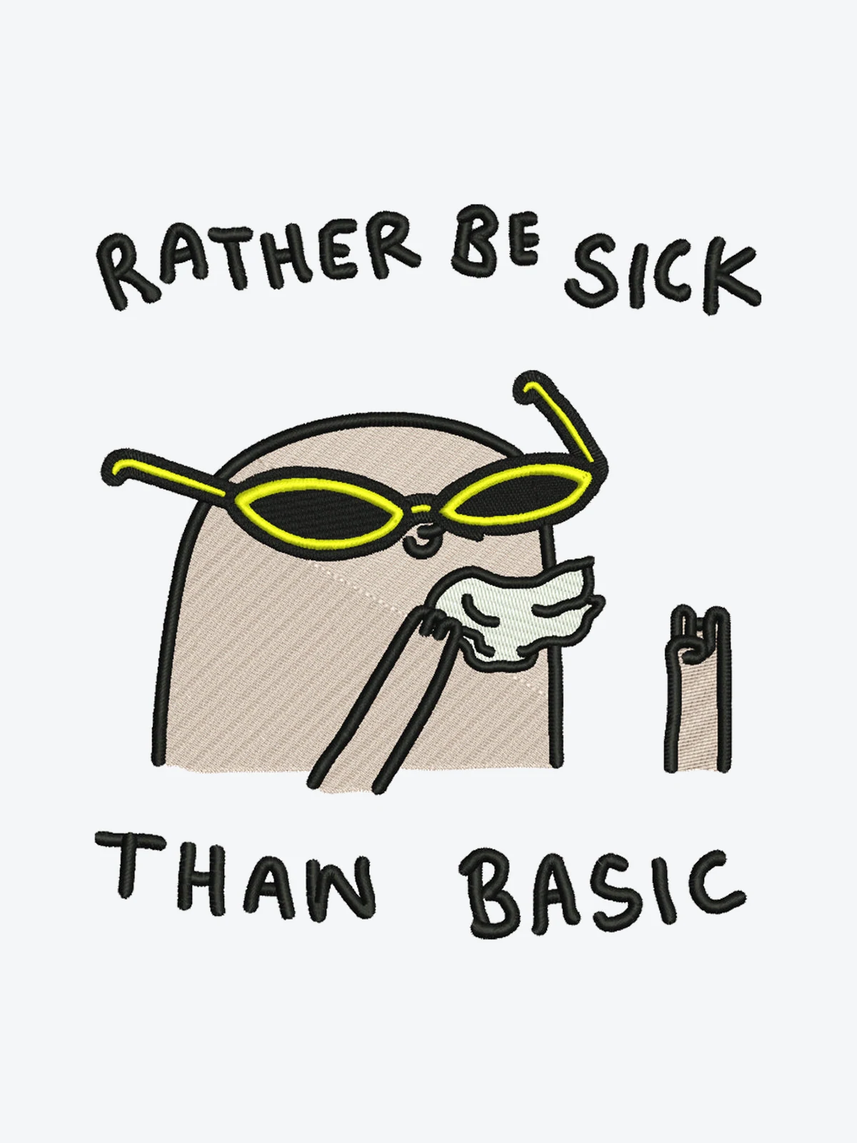 Sick Than Basic — Stickdesign