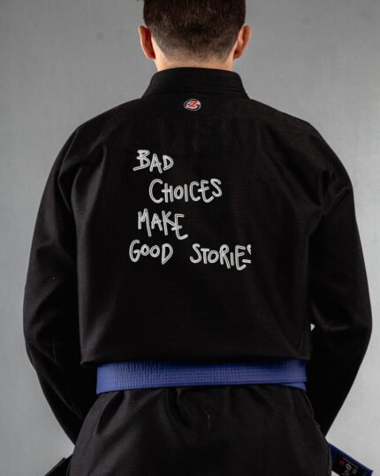 Bad Choices Make Good Stories embroidery on the back of a black BJJ Gi